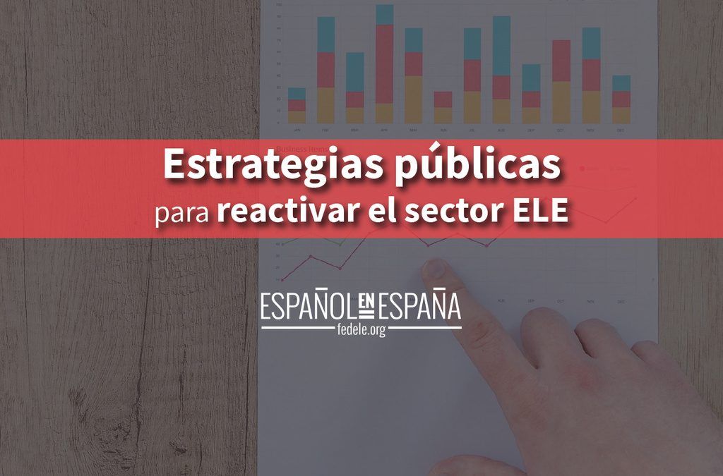 Políticas, planes y estrategias públicas para reactivar el sector ELE en nuestro país