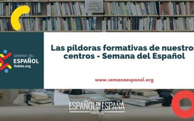 Las píldoras formativas de nuestros centros – Semana del Español