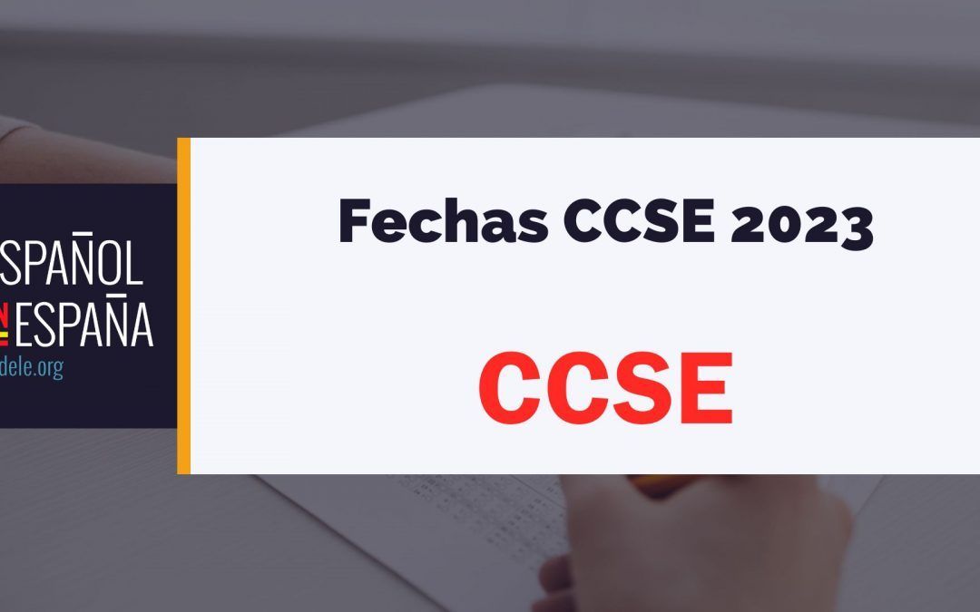 Fechas de las pruebas CCSE en 2023