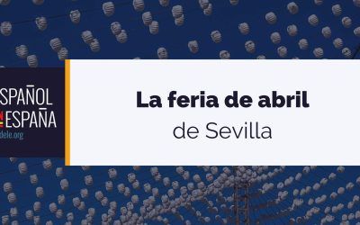 La feria de abril de Sevilla