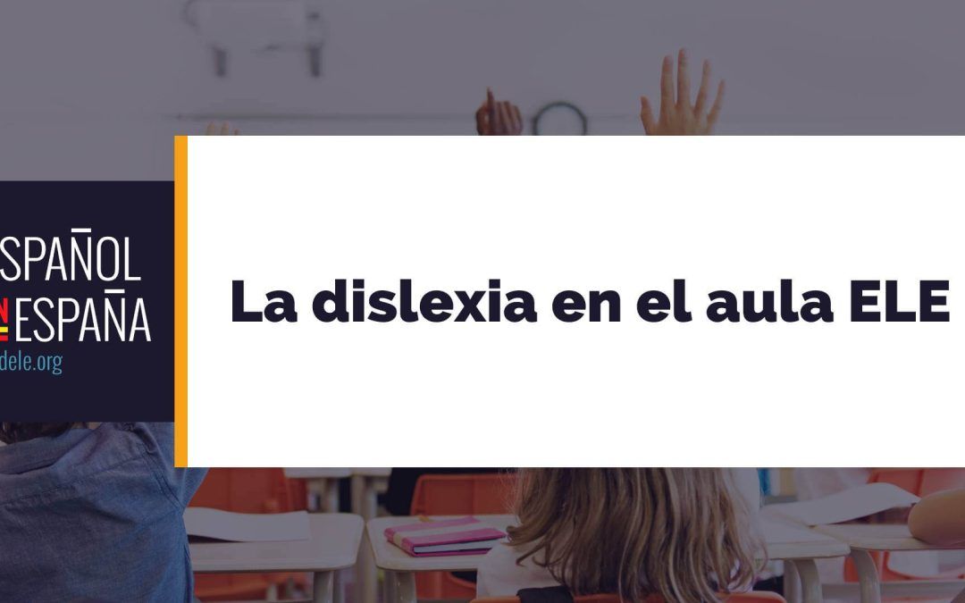 La dislexia en el aula ELE