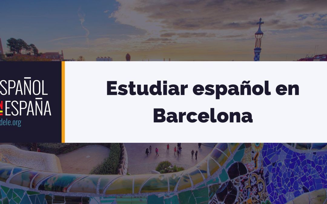 Estudiar español en Barcelona