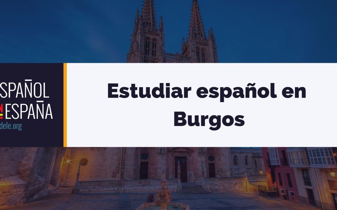 Estudiar español en Burgos