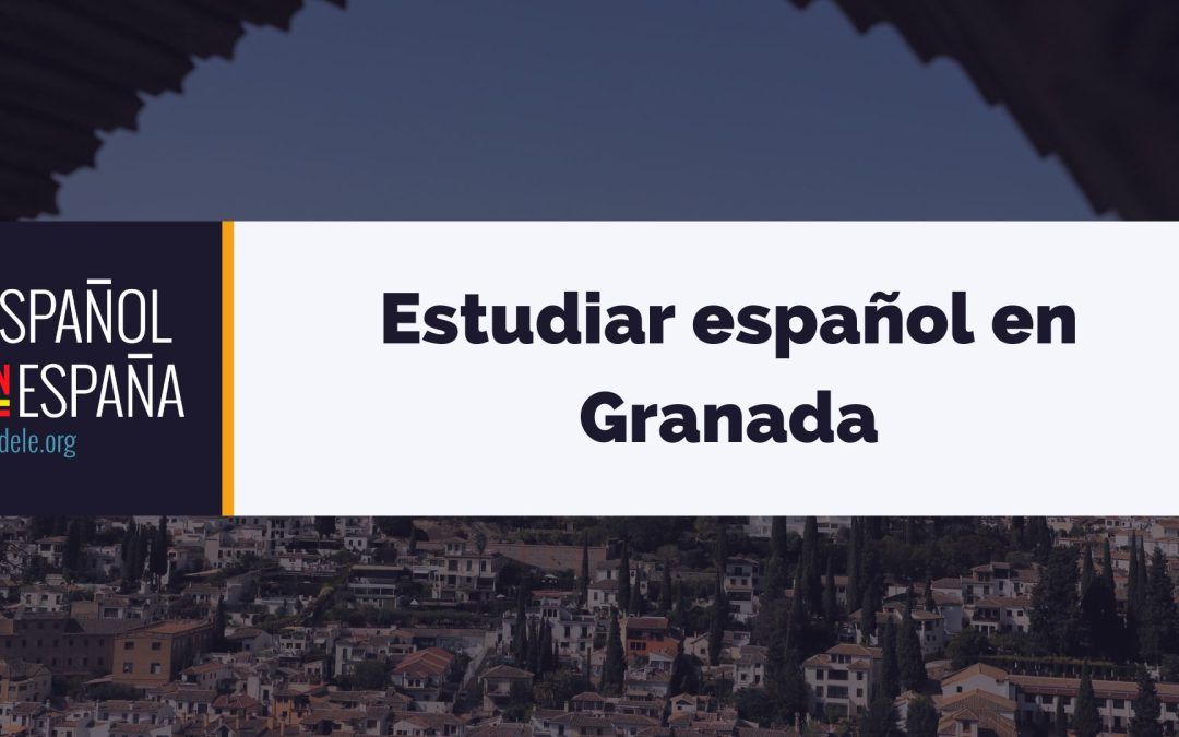 Estudiar español en Granada