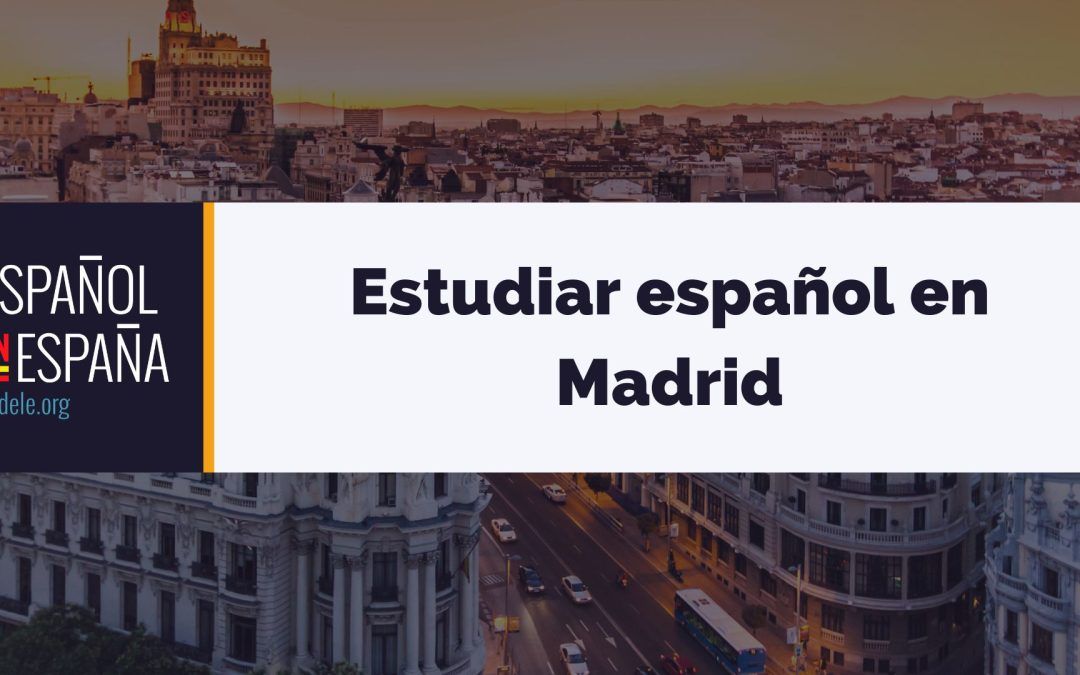 Estudiar español en Madrid