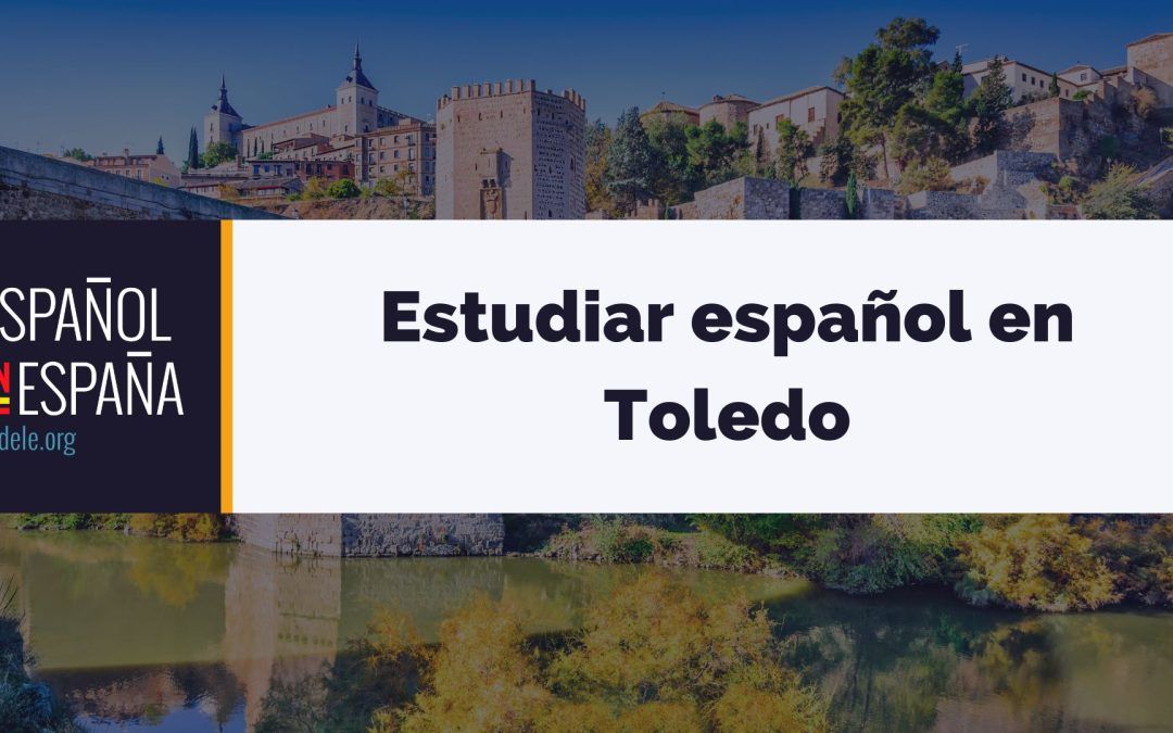 Estudiar español en Toledo