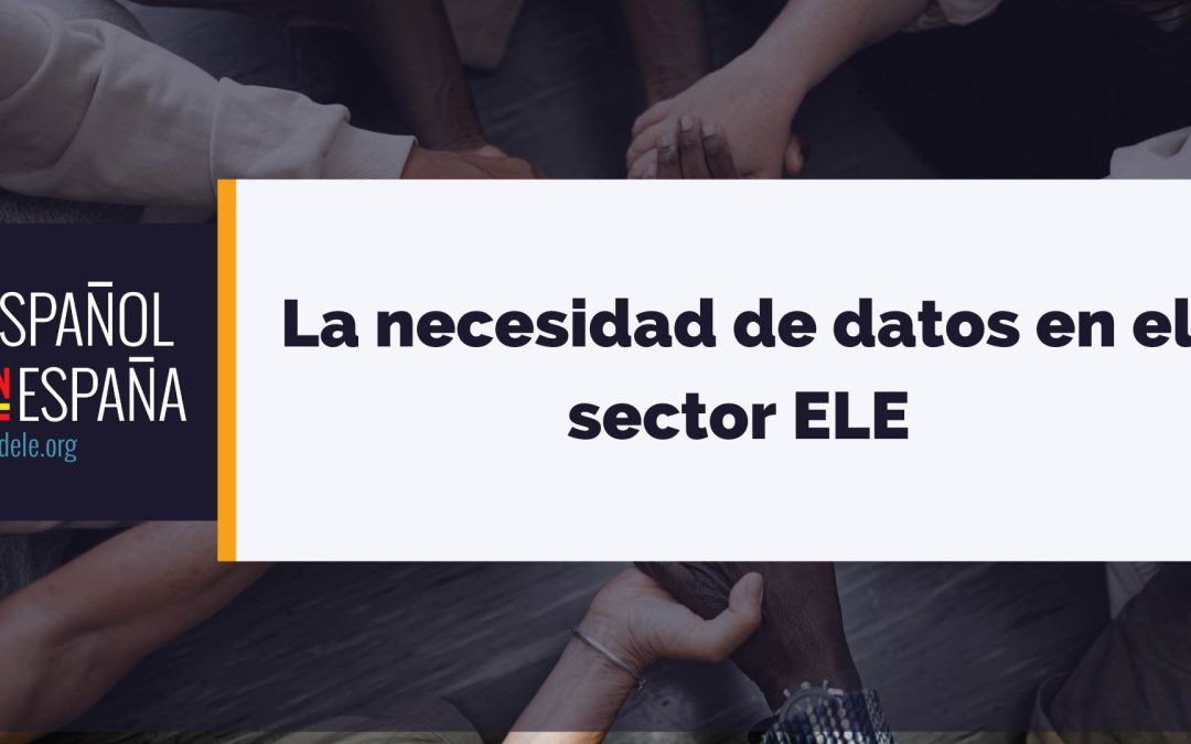 La necesidad de datos en el sector ELE