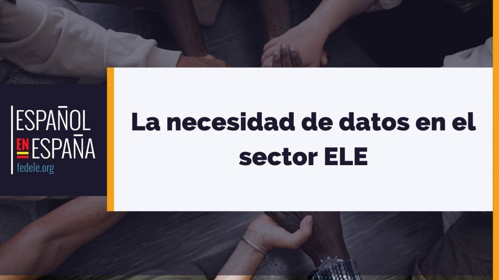 Necesidad de datos en el sector ELE
