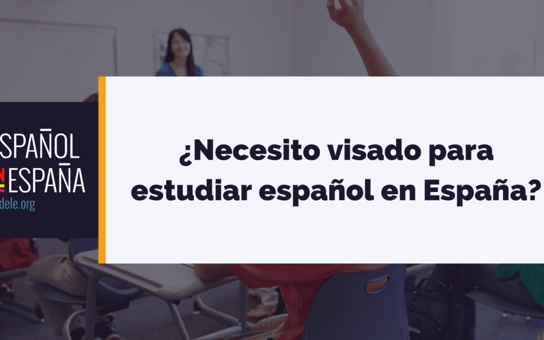 ¿Necesito visado para estudiar español en España?​