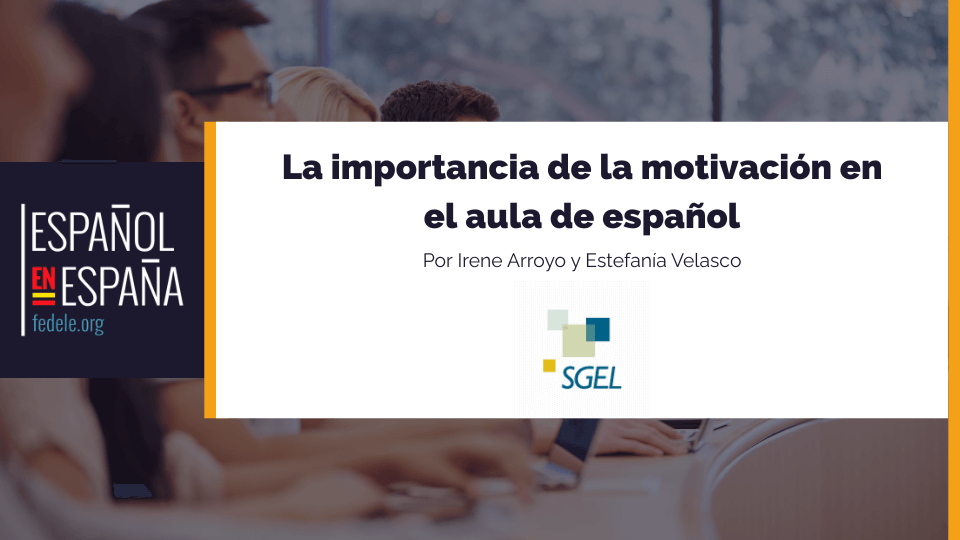 La importancia de la motivación en el aula de español