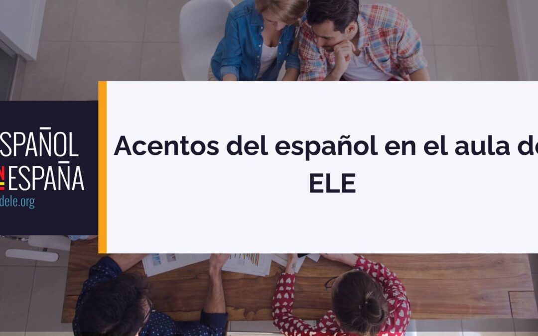 Acentos del español en el aula de ELE
