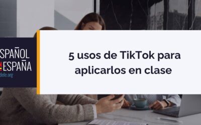 5 usos de TikTok para aplicarlos en clase 