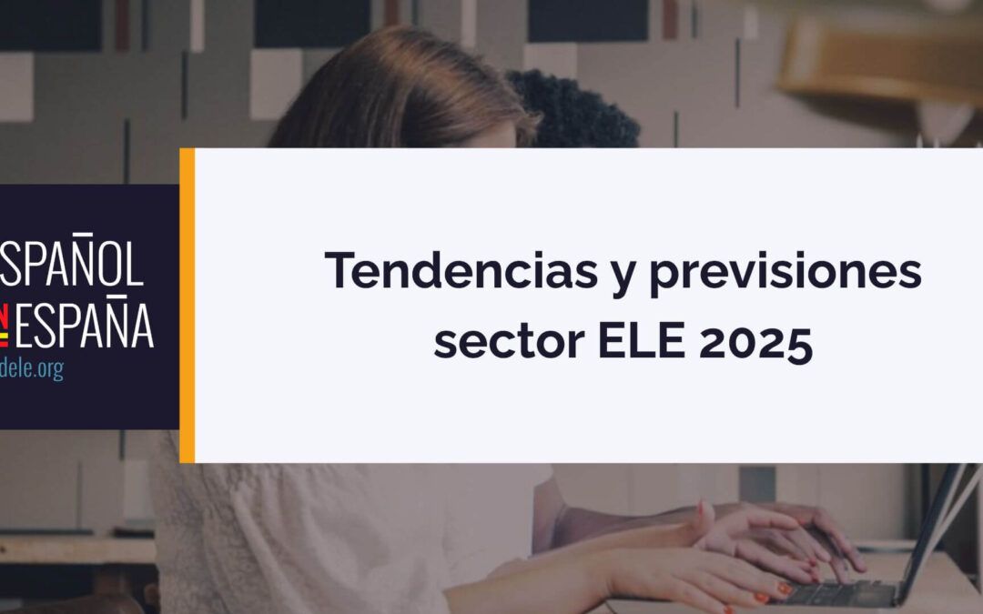 Tendencias y previsiones sector ELE 2025