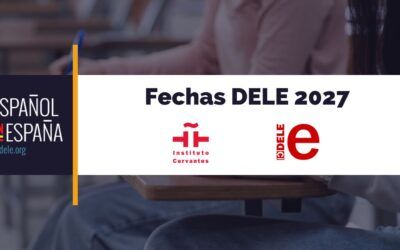 Fechas de los exámenes DELE en 2027